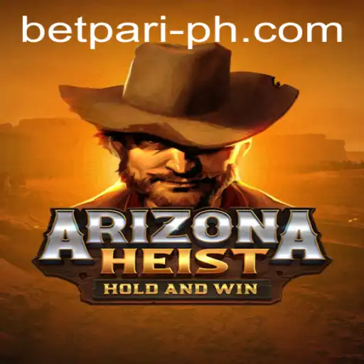 Unveiling ArizonaHeist: A Thrilling Adventure Powered by BetPari