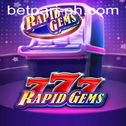Experience the Thrill with RapidGems777: BetPari's Latest Gaming Sensation