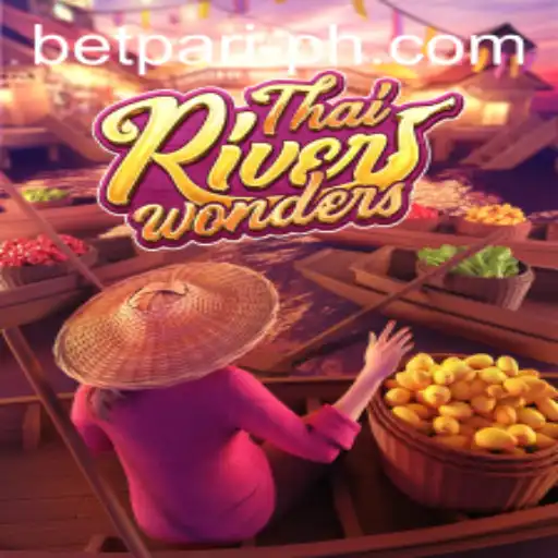 Exploring the Excitement of ThaiRiverWonders with BetPari